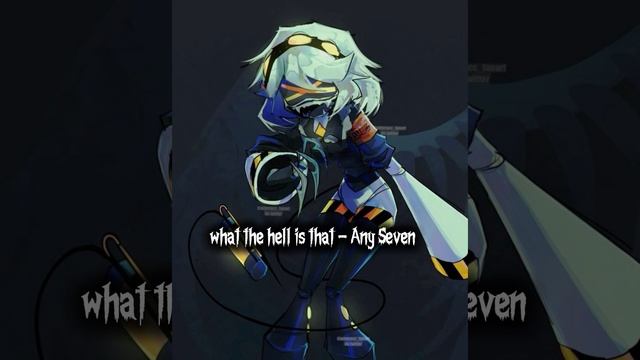 what the hell is that - Any Seven