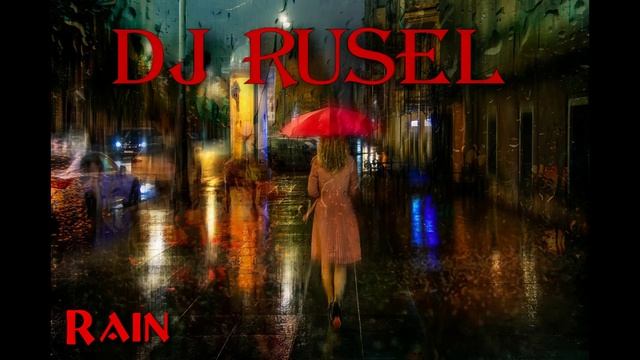 Dj Rusel — Rain