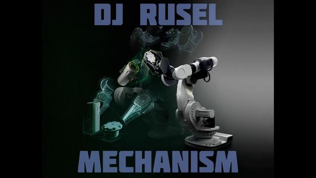 Dj Rusel — Mechanism