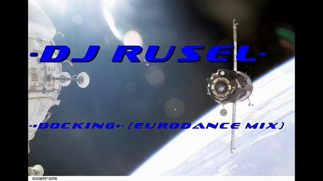 Dj Rusel - Docking (Eurodance Mix)