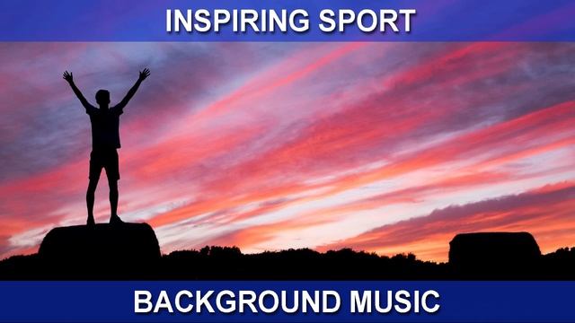 Inspiring Sport (Background Music)