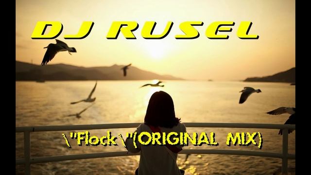 Dj Rusel - Flock (Original Mix)