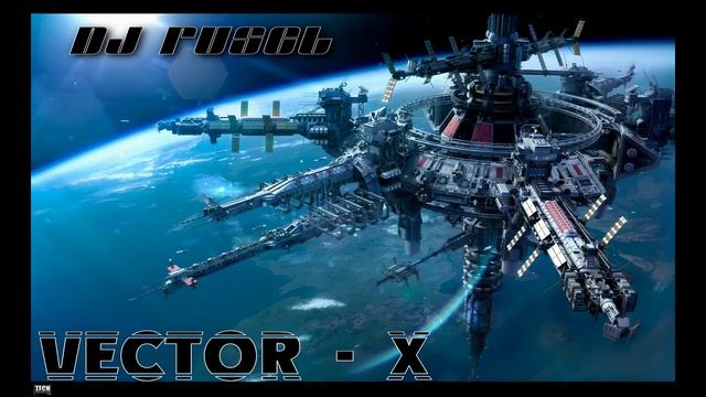 Dj Rusel — Vector - X