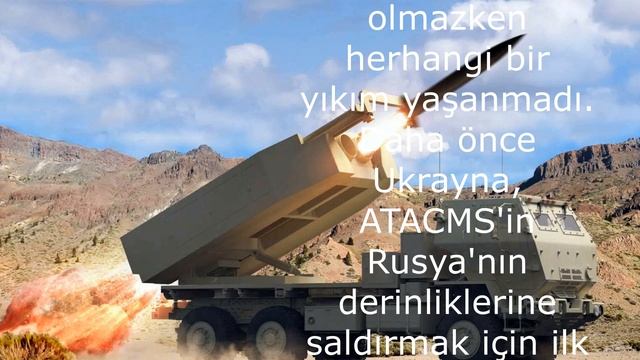 ATACMS Rusya topraklarına saldırıyor.