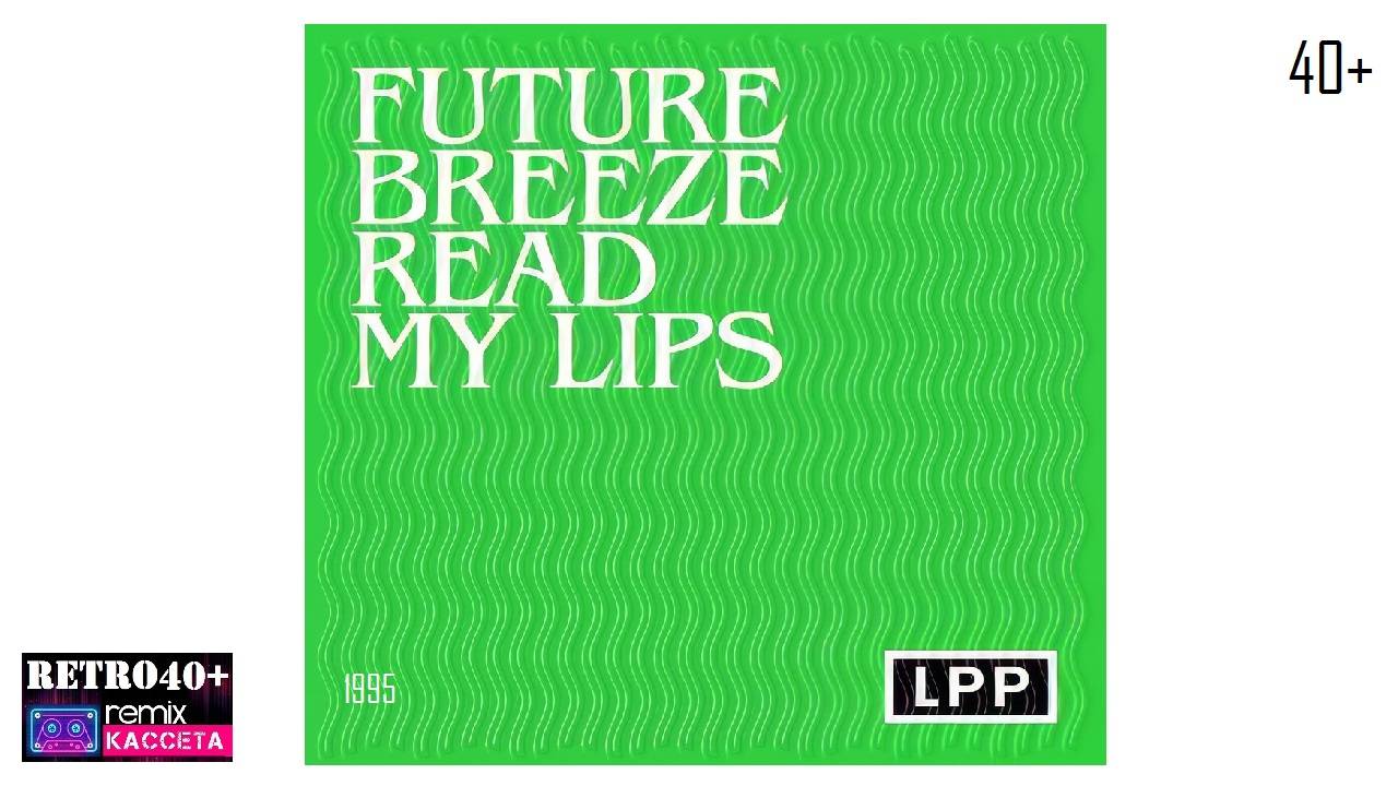 Future Breeze - Read My Lips (1995)