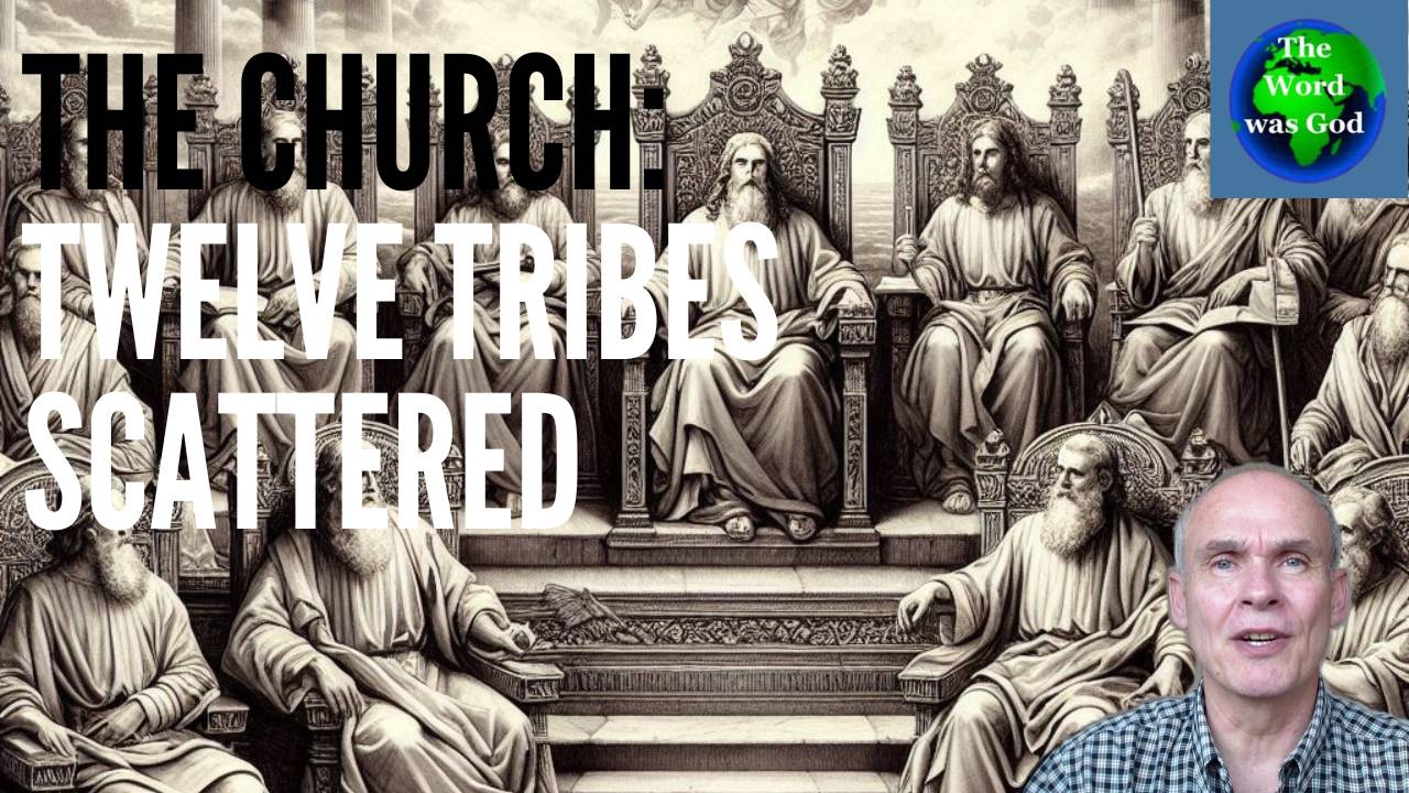 The Church: Twelve Tribes Scattered