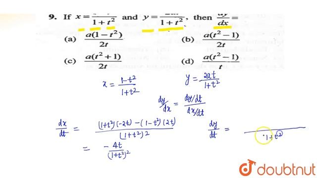 If `x=(1-t^2)/(1+t^2)` and `y=(2at)/(1+t^2)`, then  `(dy)/(dx)=`