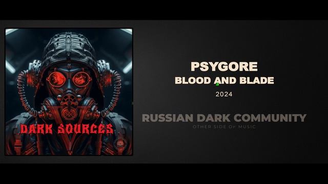 Psygore  - Blood And Blade [Dark Electro, Industrial, Aggrotech]