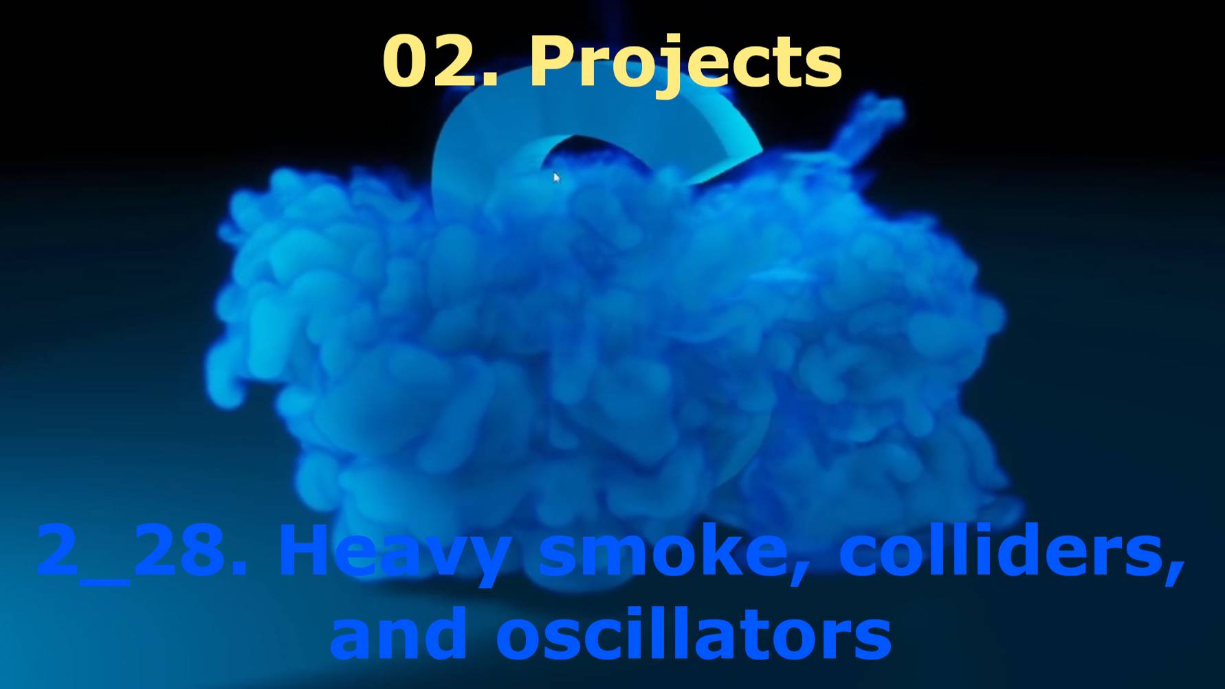 2_28. Heavy smoke, colliders, and oscillators
