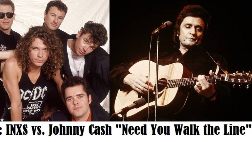 MASHUP: INXS vs. Johnny Cash "Need You Walk the Line"