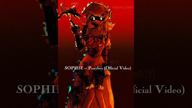 SOPHIE — Ponyboy (Official Video)