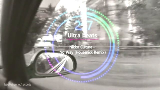 Nikko Culture   - No Way (Housenick Remix) #nikkoculture  #HousenickRemix #NoWayRemix #deephouse