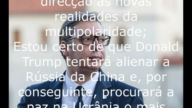 Vucic revelou as primeiras ações de Trump.