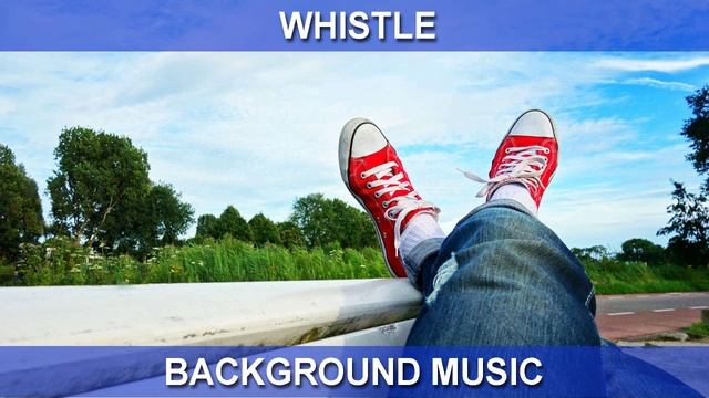 Whistle (Background Music)