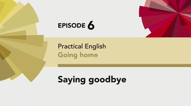 English File 4 edition Elementary PRACTICAL ENGLISH Episode 6 Saying goodbye