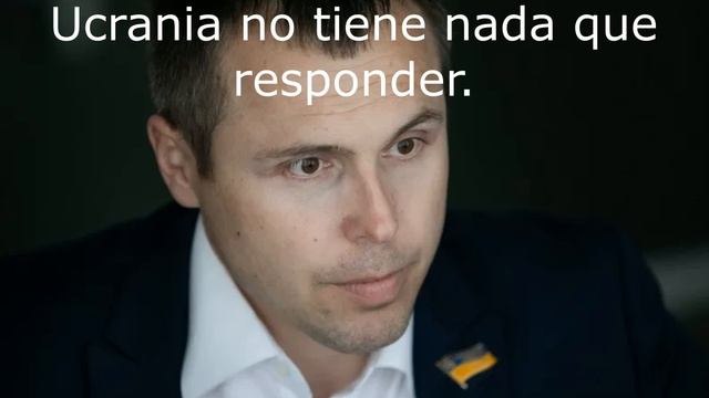 Ucrania no tiene nada que responder.