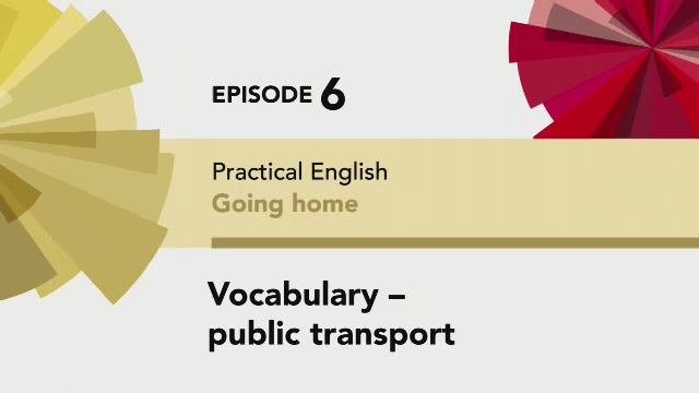 English File 4 edition Elementary PRACTICAL ENGLISH Episode 6 Vocabulary - public transport