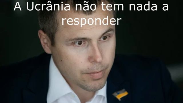 A Ucrânia não tem nada a responder