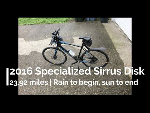 2016 Specialized Sirrus Disk | 23.92 mile ride | Rain to Begin, Sun to End