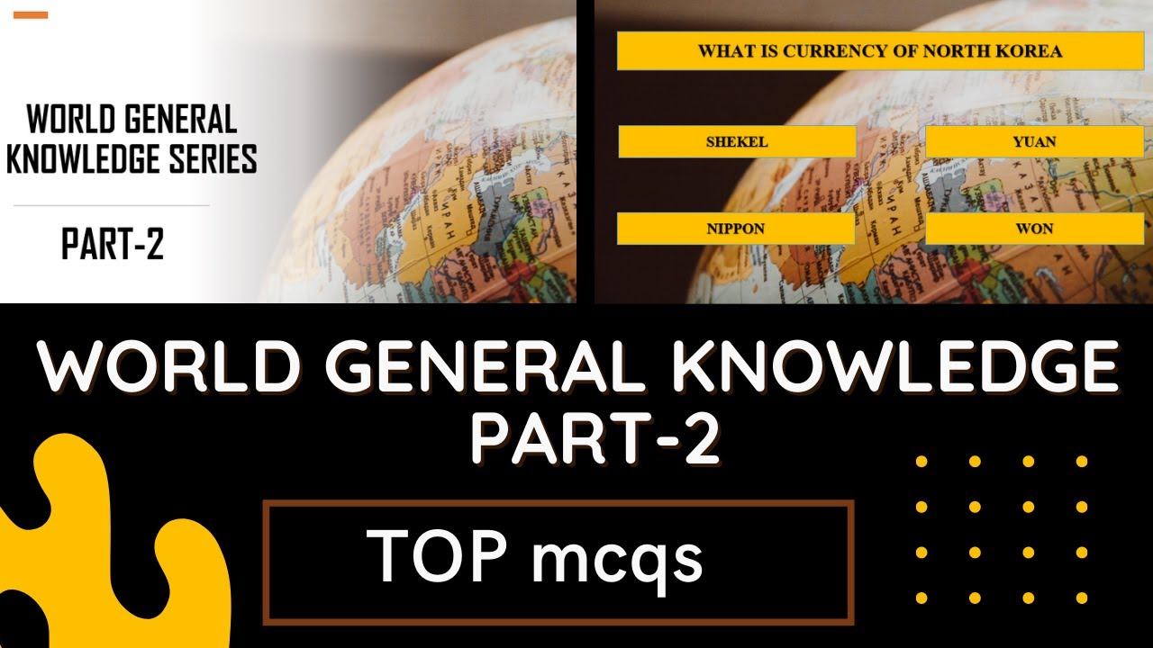 World general knowledge || Top mcqs || For all tests prepartion