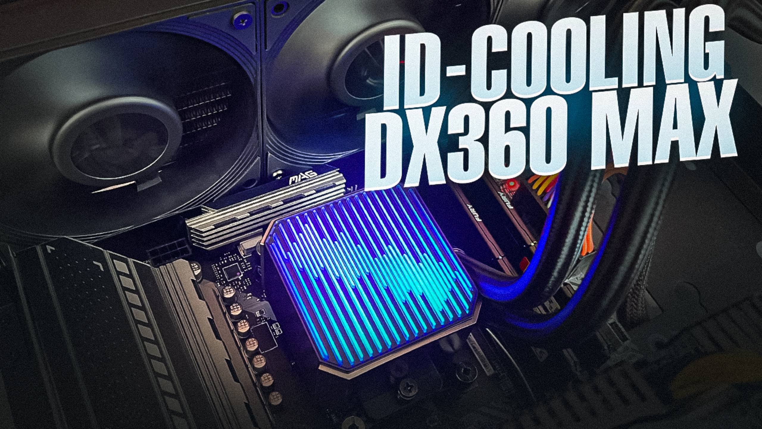 СТИЛЬ И ТИШИНА / ID-COOLING DX360 MAX