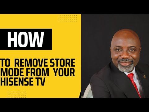 Hisense Tv -How to remove store mode from your Hisense Tv