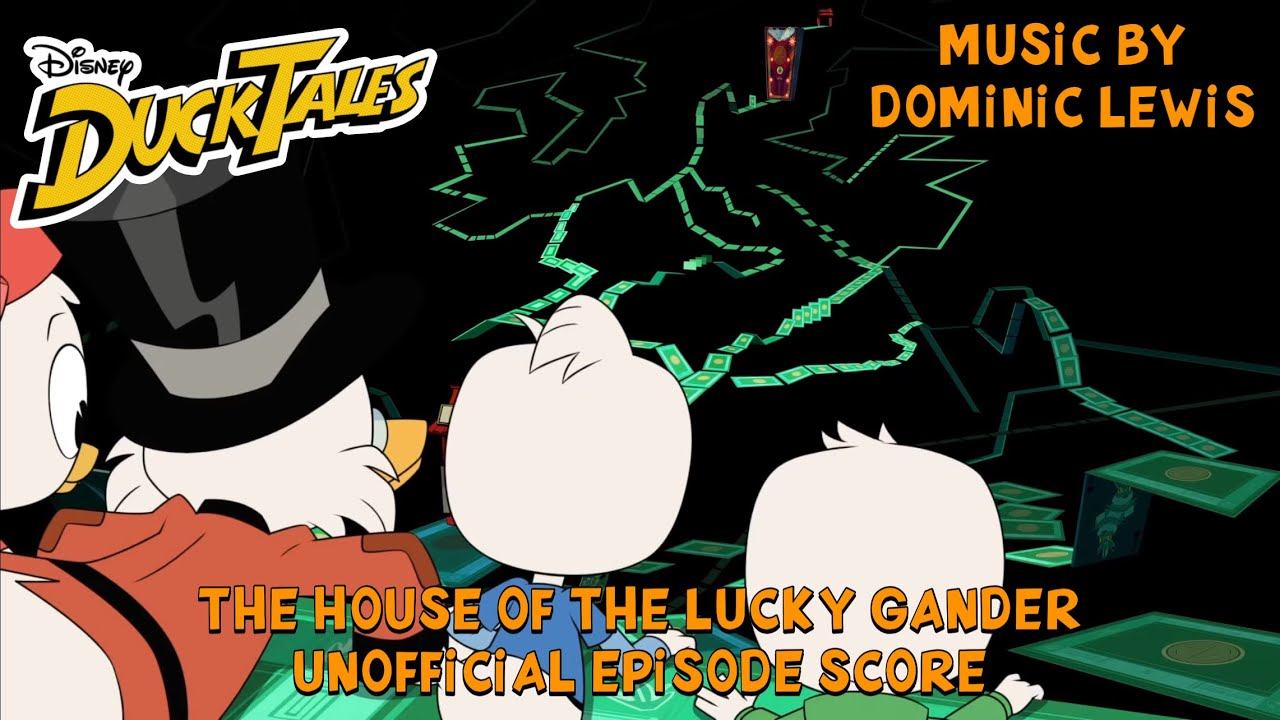 “The House of the Lucky Gander!” - Ducktales (2017) [Unofficial Soundtrack]