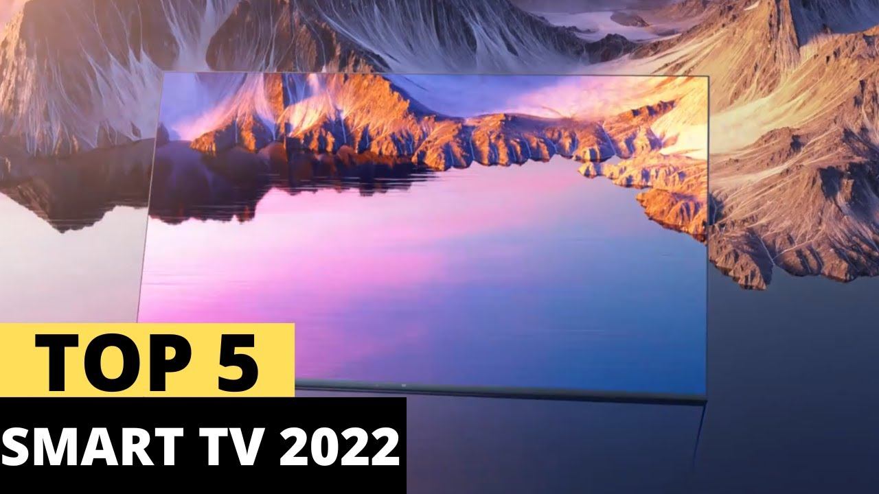 TOP 5 Best Smart TV 2022