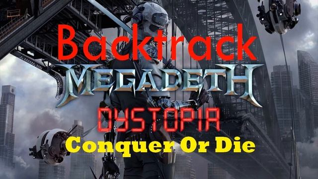 Megadeth - Conquer Or Die (Backtrack)