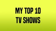 My Top 10 Favorite TV Shows | Todd Talk 15