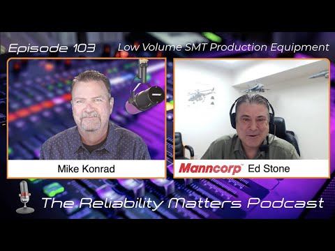 Episode 103: SMT Assembly Equipment for Low Volume Applications