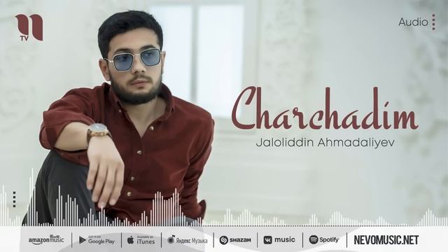 Jaloliddin Ahmadaliyev - Charchadim| Жалолиддин Ахмадалиев - Чарчадим