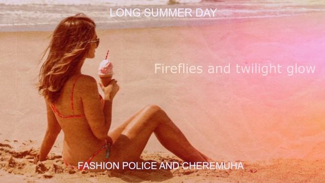 Fashion Police and Cheremuha - Long summer day (AI version)