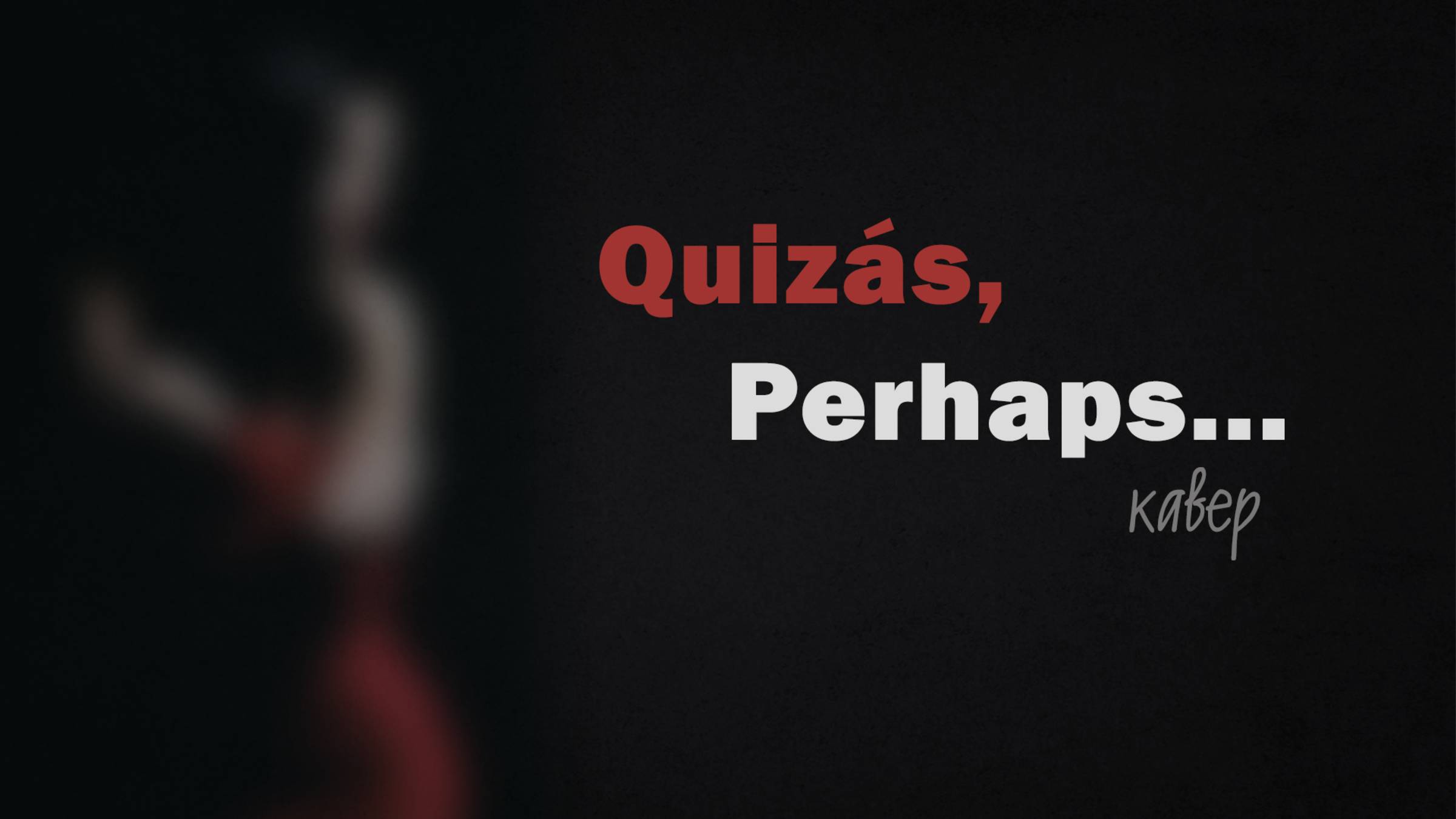 Quizás, Perhaps...  (испанский, английский, турецкий) #кавер #песня #музыка