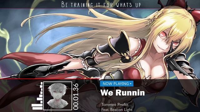 Nightcore - Tommee Profitt Feat. Beacon Light - We Runnin