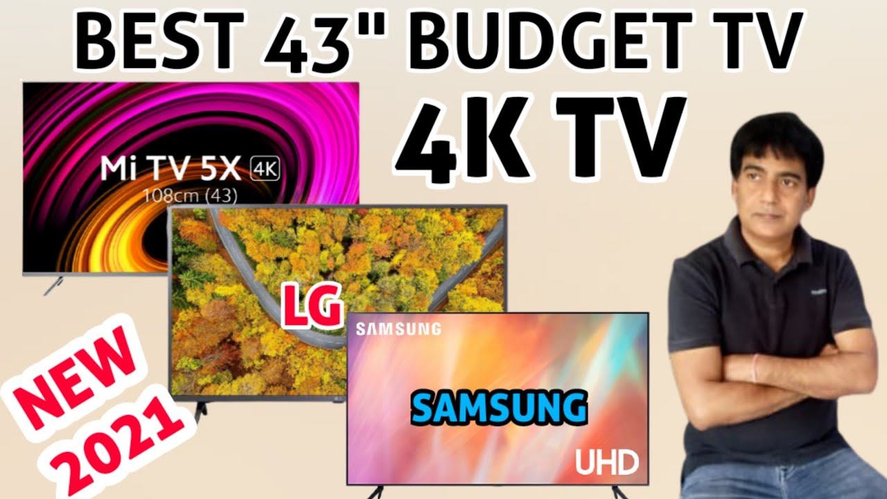 The Best 43 Inch TV: LG, Samsung, Mi, and More