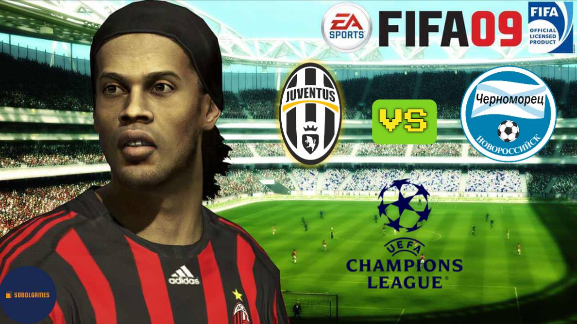 FIFA 09 РПЛ (Матч Лиги Чемпионов Ювентус - Черноморец. Роналду и Месси в составе)