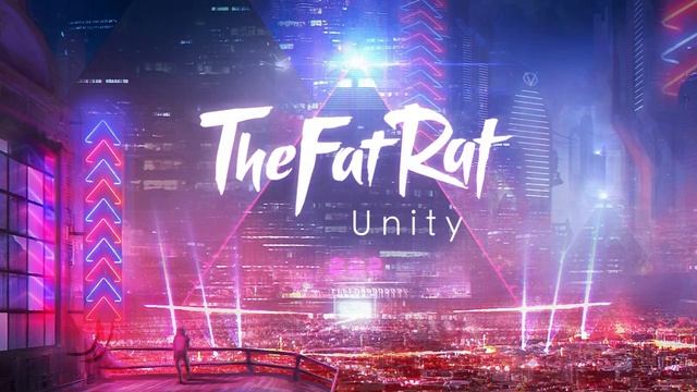 Музыка Unity TheFatRat слушать