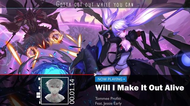 Nightcore - Tommee Profitt Feat. Jessie Early - Will I Make It Out Alive