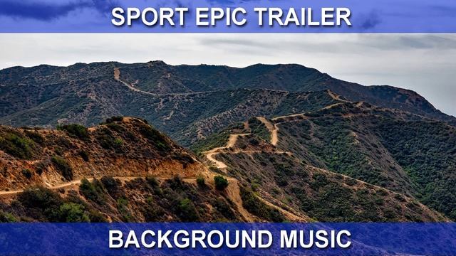 Sport Epic Trailer (Background Music)