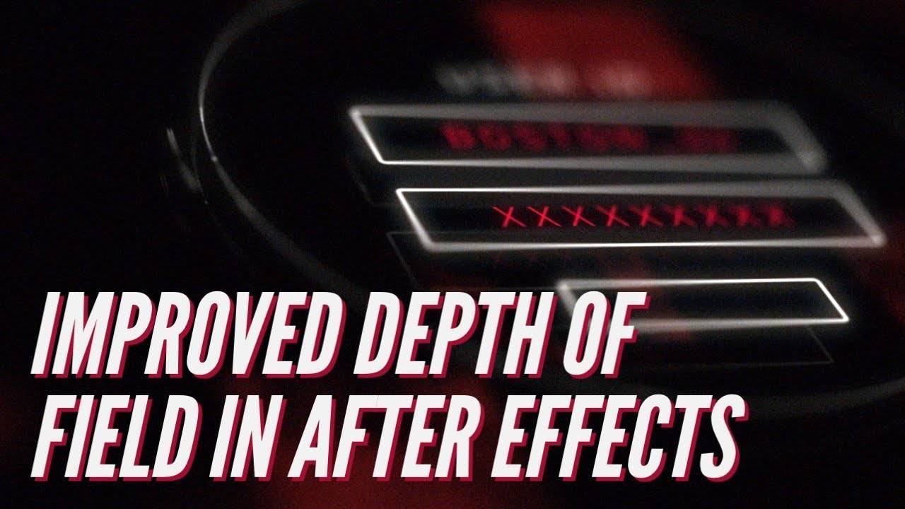 After Effects_ Improved Depth Of Field