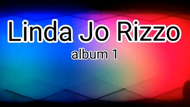 Linda Jo Rizzo.Album 1.