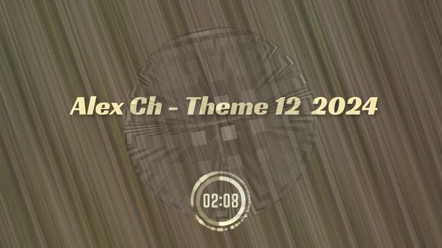 Alex Ch - Theme 12  2024