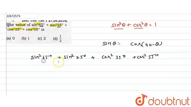 The value of `sin^(2)65^(@)+sin^(2)25^(@)+cos^(2)35^(@)+cos^(2)55^(@)` is