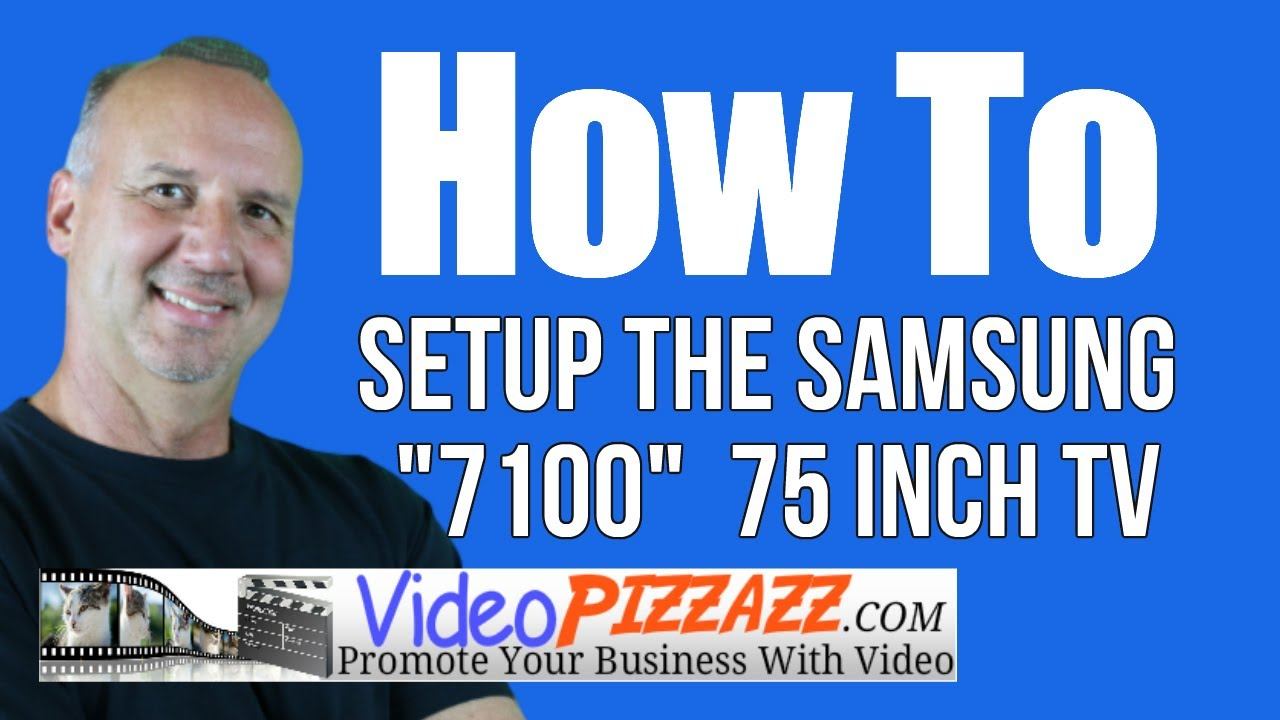 Samsung 7100 75 Inch TV Setup and Tips - 2019