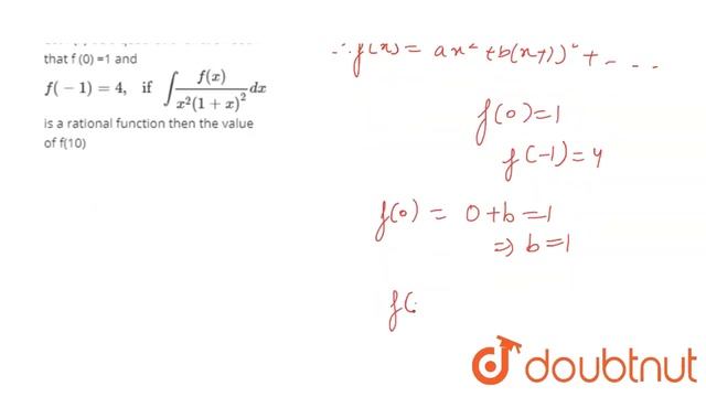 Let f (x)  be a quadratic function such that f (0) =1 and  `f(-1)=4, ifint(f(x))/