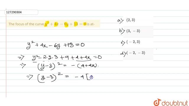 The focus of the curve  y^(2) +4x -6y+13=0 is at- | 12 | MCQ's | MATHS | CHHAYA PUBLICATION | Do...