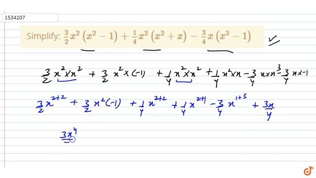 "Simplify:  `3/2x^2(x^2-1)+1/4x^2(x^2+x)-3/4x(x^3-1)`"