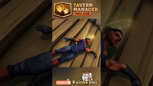 Мужик напился в хлам. Забирайте слабака. Tavern manager simulator. Симулятор таверны.
