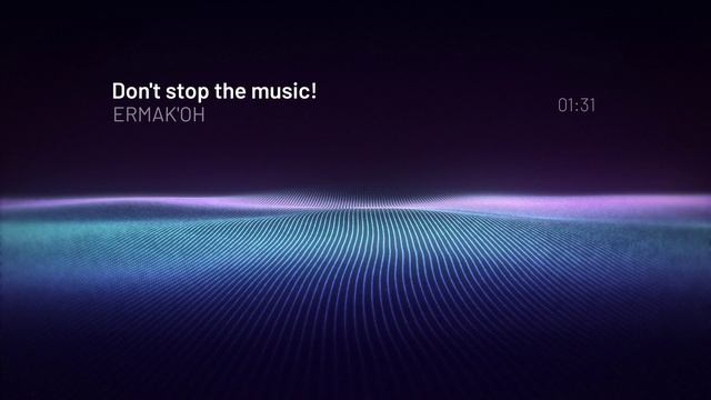 ERMAK'OH - Don't stop the music!